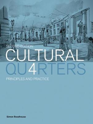 Cultural Quarters: Principles and Practice Second Edition