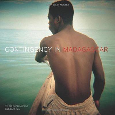 Contingency in Madagascar: PHOTOGRAPHY  ENCOUNTERS  WRITING