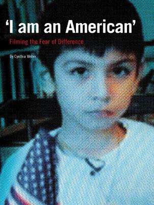 'I am an American': Filming the Fear of Difference