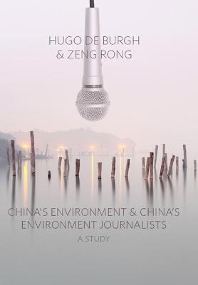 China's Environment and China's Environment Journalists: A Study