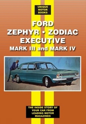 Ford Zephyr * Zodiac Executive Mark III & IV: The Inside Story of Your Car from Leading Motor Magazines