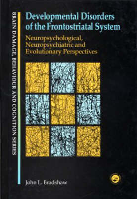Developmental Disorders of the Frontostriatal System: Neuropsychological, Neuropsychiatric and Evolutionary Perspectives