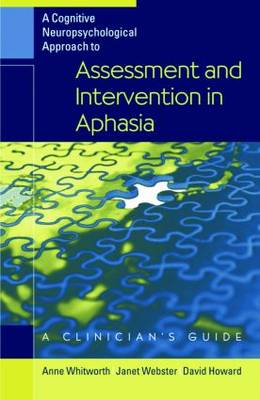 Cognitive Neuropsychological Approach to Assessment and Intervention in  Aphasia: A Clinician's Guide