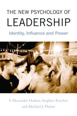 New Psychology of Leadership: Identity, Influence and Power