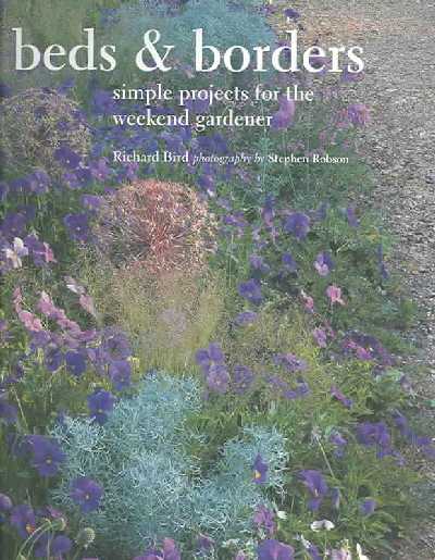 Beds & Borders: Simple Projects for the Weekend Gardener