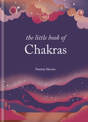 Little Book of Chakras: Balance your subtle energy for health, vitality, and harmony Digital original