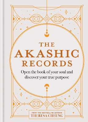 Akashic Records: Open the book of your soul and discover your purpose