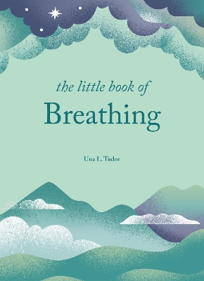 Little Book of Breathing: Simple practices for connecting with your breath