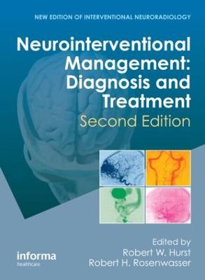Neurointerventional Management: Diagnosis and Treatment, Second Edition 2nd edition