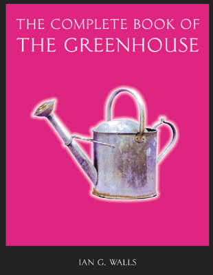 Complete Book of the Greenhouse