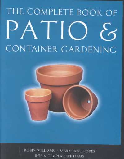 Complete Book of Patio and Container Gardening New edition