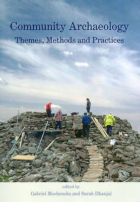 Community Archaeology: Themes, Methods and Practices