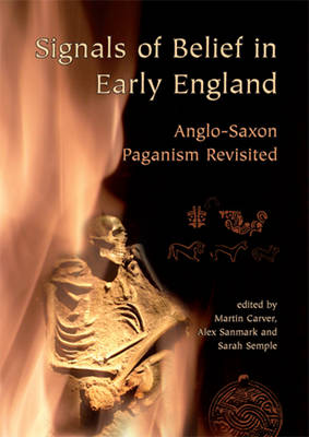 Signals of Belief in Early England: Anglo-Saxon Paganism Revisited