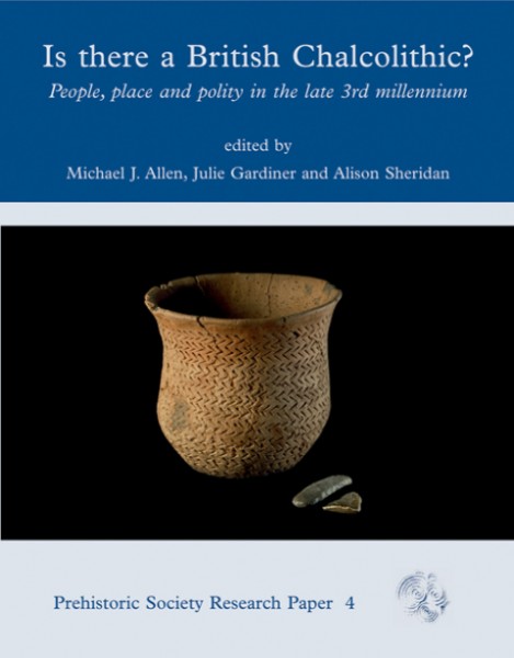 Is There a British Chalcolithic?: People, Place and Polity in the later Third Millennium