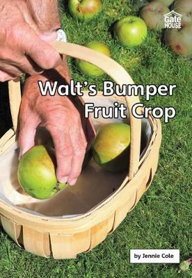 Walt's Bumper Fruit Crop