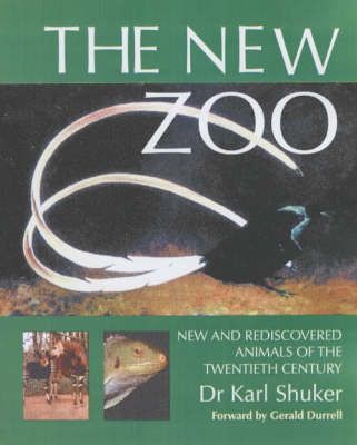 New Zoo: New and Rediscovered Animals of the Twentieth Century New edition
