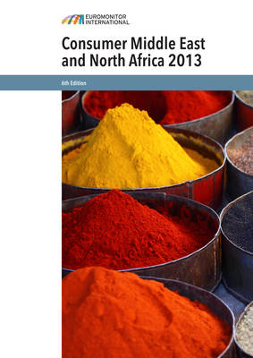 Consumer Middle East and North Africa 2013 6th Revised edition