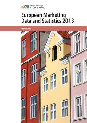 European Marketing Data and Statistics 2013 48th Revised edition