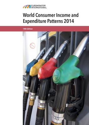World Consumer Income and Expenditure Patterns 2014 14th Revised edition