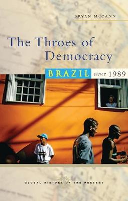 Throes of Democracy: Brazil since 1989