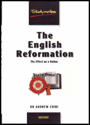 English Reformation:: The Effect on a Nation New edition