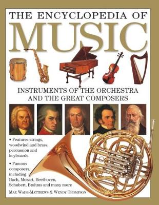 Encyclopedia of Music: Instruments of the Orchestra and the Great Composers