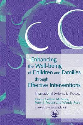 Enhancing the Well-being of Children and Families through Effective  Interventions: International Evidence for Practice