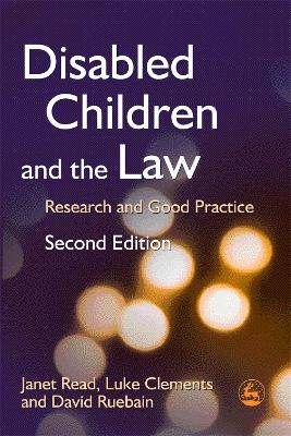 Disabled Children and the Law: Research and Good Practice 2nd Revised edition