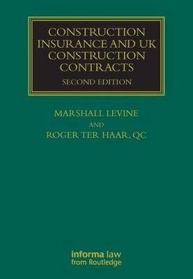 Construction Insurance and UK Construction Contracts 2nd New edition