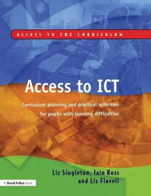 Access to ICT: Curriculum Planning and Practical Activities for Pupils with Learning  Difficulties