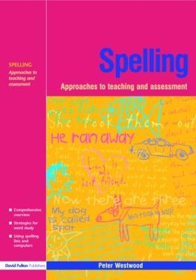 Spelling: Approaches to Teaching and Assessment