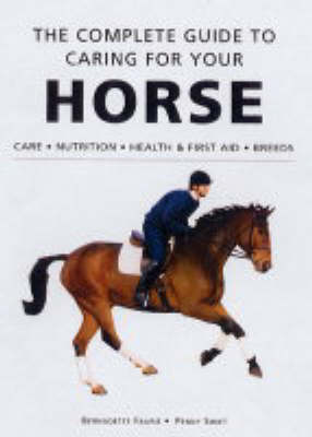 Complete Guide to Caring for Your Horse
