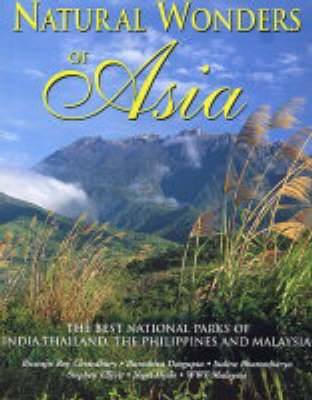 Natural Wonders of Asia: The Best National Parks of India, Thailand, The Philippines and Malaysia