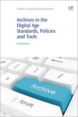 Archives in the Digital Age: Standards, Policies and Tools