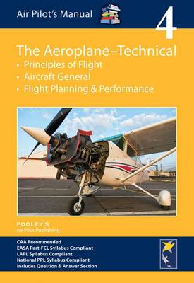 Air Pilot's Manual - Aeroplane Technical - Principles of Flight, Aircraft  General, Flight Planning & Performance 7th Revised edition, Volume 4