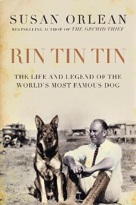 Rin Tin Tin: The Life and Legend of the Worlds Most Famous Dog Main