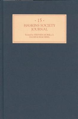 Haskins Society Journal 15: 2004. Studies in Medieval History