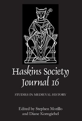 Haskins Society Journal 16: 2005. Studies in Medieval History