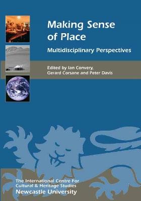 Making Sense of Place: Multidisciplinary Perspectives