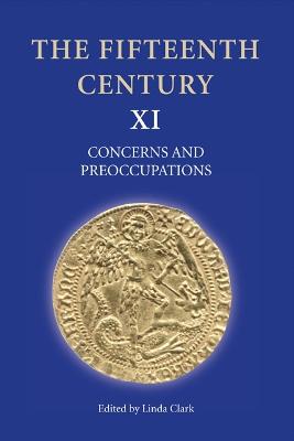 Fifteenth Century XI: Concerns and Preoccupations