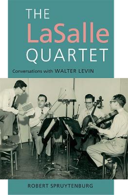 LaSalle Quartet: Conversations with Walter Levin