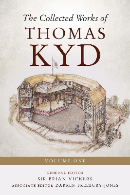 Collected Works of Thomas Kyd: Volume One