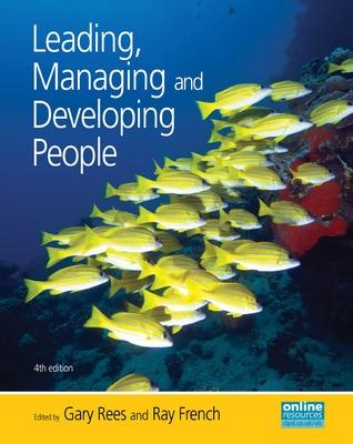 Leading, Managing and Developing People 4th edition