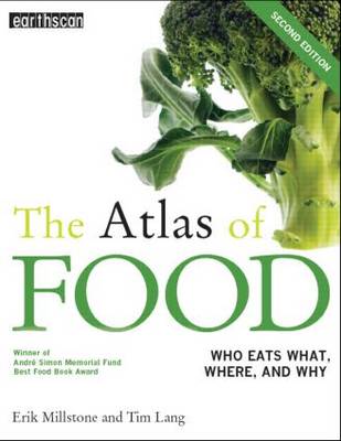 Atlas of Food: Who Eats What, Where and Why 2nd New edition