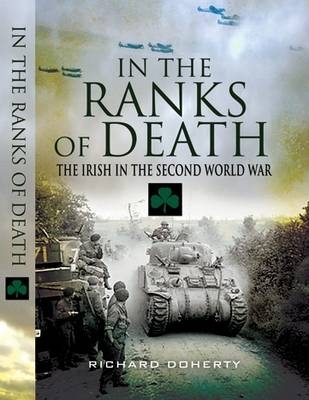 In the Ranks of Death: The Irish in the Second World War