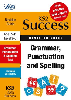 Grammar, Punctuation and Spelling: Revision Guide