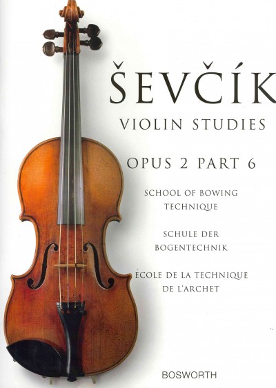 School Of Bowing Technique Opus 2 Part 6 The Original Sevcik Violin Studies
