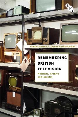 Inheriting British Television: Memories, Archives and Industries