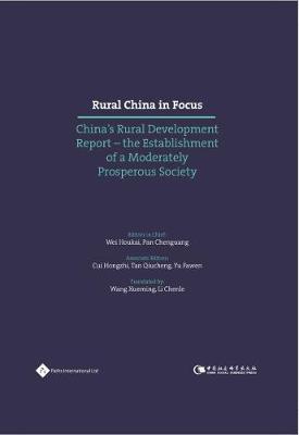 Rural China in Focus: China's Rural Development Report - The Establishment of a Moderately  Prosperous Society