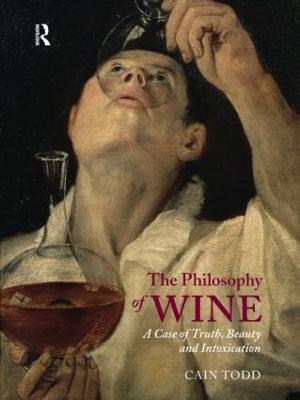 Philosophy of Wine: A Case of Truth, Beauty and Intoxication